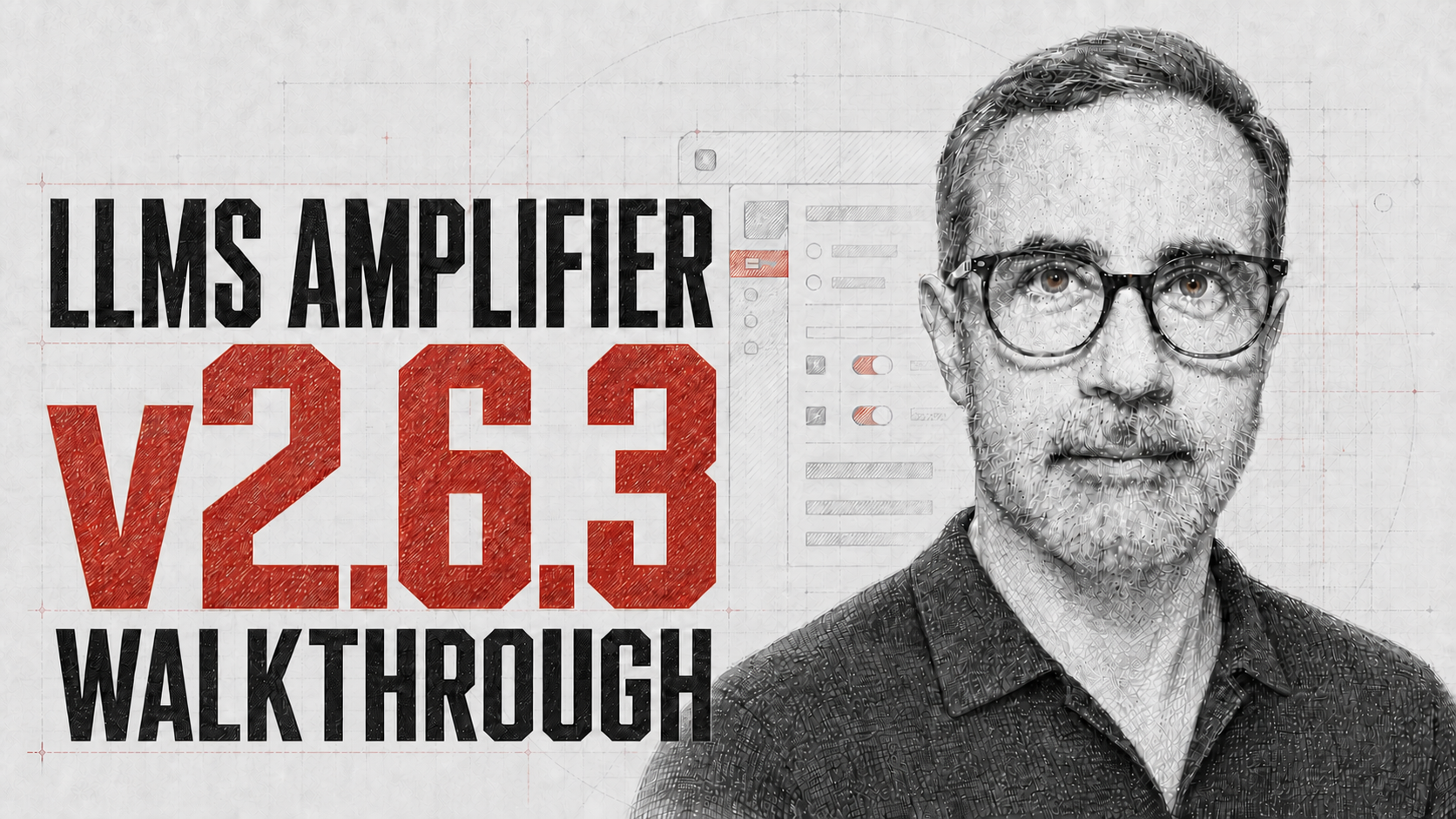 LLMS Amplifier v2.6.2 walkthrough video thumbnail